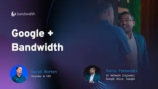 Google and Bandwidth's Partnership