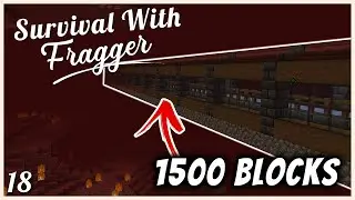 I Made 1500 Blocks of Nether Tunnels in Survival Minecraft! | Survival With fragger Episode 18