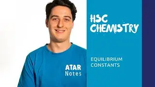 HSC Chemistry | Equilibrium Constants