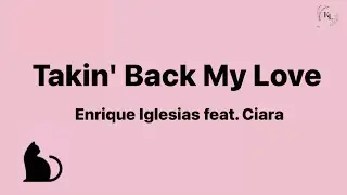Takin' Back My Love - Enrique Iglesias feat. Ciara