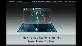 How To Add Real Time Internet Speed Meter For Free