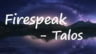 Talos – Firespeak Lyrics