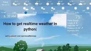 Weather data in python : How to get weather data in python using pyowm and openweather.org