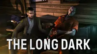 Длинная Тьма №2 | Сбежавший Зек |The Long Dark