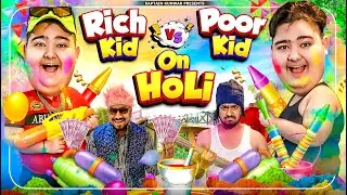 RICH KID vs POOR KID on HOLI || Kaptain Kunwar