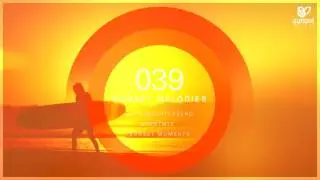 Sunset Melodies 039 with Wachterberg (incl. Sunset Moments Guest Mix)