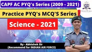 CAPF AC PYQ's Series - Science 2021 | MCQ Series by Study Funda 