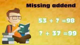 Missing addend in addition || missing number in addition