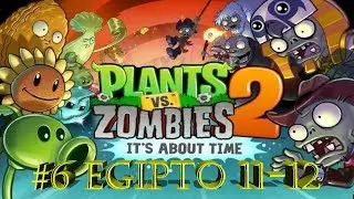 Plants vs Zombies 2 | Modo Campaña | #6 Seguimos avanzando en Egipto