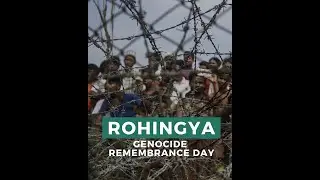 Rohingya Genocide Remembrance Day