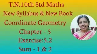T.N. 10th std maths  Exercise:5.2 Sum - 1 & 2  | Coordinate Geometry.
