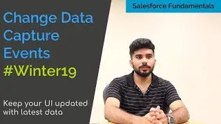 Change Data Capture Events in Salesforce - Keep your UI updated with latest data