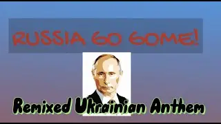 RUSSIA GO HOME (Glory to Ukraine)