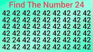 Find the number 24 test your eyes; focus your mind