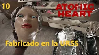Fabricado en la URSS - Atomic Heart 10