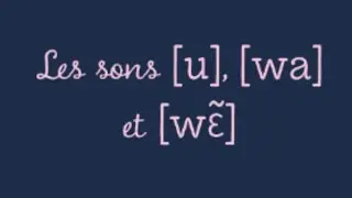 Dictée O9 : les sons [u], [wa] et [wɛ̃]