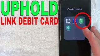🔴🔴 How To Link Debit Card To Uphold Wallet ✅ ✅