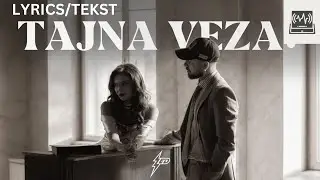 HENNY X DZEJLA RAMOVIC - TAJNA VEZA - (LYRICS/TEKST)
