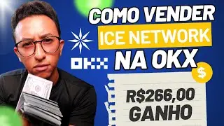 Pagou R$266! Como Vender ice Network na OKX Exchange (Tutorial Completo 2024)