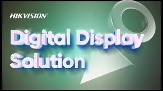 Hikvision Digital Display Solution