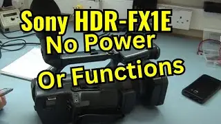 Sony HDR-FX1E Dead No Functions