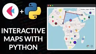 Display Interactive Maps in Python using the Flet GUI Framework