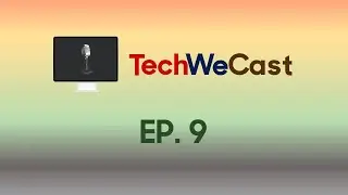 [TechWeCast Ep.9] Galaxy A52/A72 / Animal Crossing: New Horizons 1st Anniversary