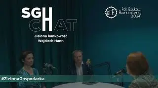 SGcHat #4 Zielona Gospodarka: Zielona bankowość