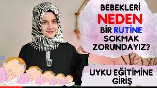 UYKU EĞİTİMİ ÖNCESİ RUTİNE NASIL BAŞLADIK?
