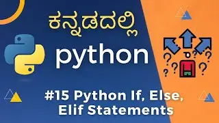 If Else and Elif Statements in Python | Conditional Operators | Learn Python in Kannada - #15