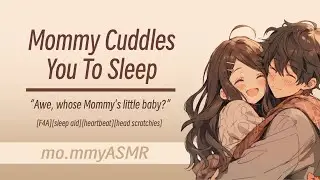 Mommy Cuddles You To Sleep [F4A][sleep aid][heartbeat][head scratchies]