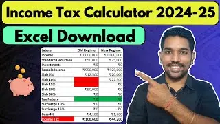 Income Tax Calculator 2024-25 Excel DOWNLOAD | New vs Old Tax Regime