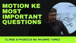 Class 9 Motion  Important Question  || class 9 motion numericals  || Anurag Tyagi Classes