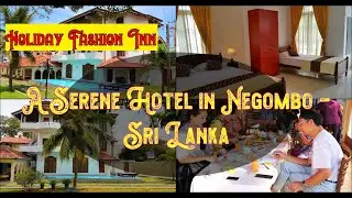 🌞 🏖️  Holiday Fashion Inn, Negombo, Sri Lanka |  Spend Your Vacation with all inclusive holidays.