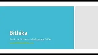 Bithika - Best Indian Takeaway in Lisburn Road, Belfast