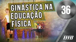 Vídeo Aula-36-#Ginástica na Educação Física Escolar. (Sentidos e significados).