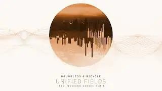 R3cylce & Boundless - Unified fields
