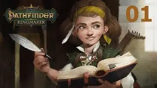 Pathfinder: Kingmaker - Ep. 01: A New Chapter