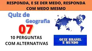 ⭐QUIZ DE GEOGRAFIA 7 - Responda ao teste e crave um 10 | Quiz Brasil e Mundo
