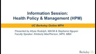 UC Berkeley Online MPH Information Session: Health Policy & Management
