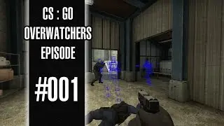 Overwatchers 001 || Spinhacks Activated || ft. rite0n