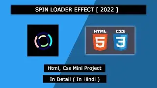 Spin Loader Animation Effect In HTML, CSS Mini Project In Detail In Hindi