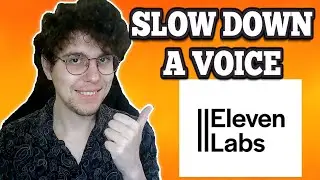 How To Slow Down Voice In Elevenlabs
