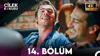 Çilek Kokusu 14. Bölüm (4K)