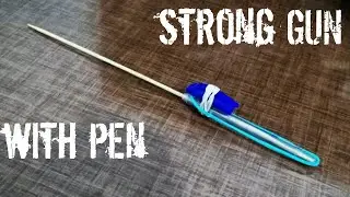 How to make a strong gun with pen