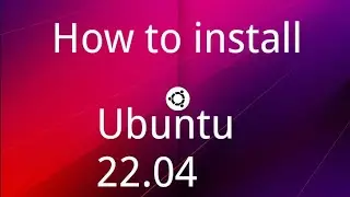 How To Install Ubuntu 22.04 LTS (2023)