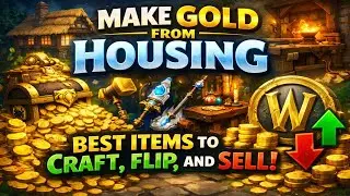 Make Gold From WoW Housing — Best Items to Craft, Flip, and Sell