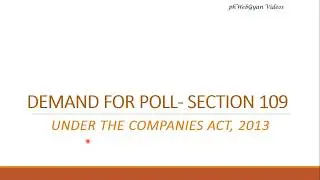 Demand for Poll- Section 109 of Companies Act 2013-BY CS Harshita Kant