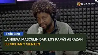 La nueva masculinidad: los papás abrazan, escuchan y sienten.