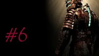 Let's Play Dead Space (Part 6 - Spacehopper) [Blind]